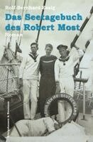 Rolf-Bernhard Essig - Das Seetagebuch des Robert Most, Inbunden