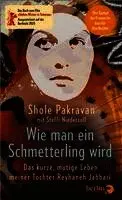 Shole Pakravan, Steffi Niederzoll - Wie man ein Schmetterling wird, Inbunden. Tillgänglighet: Lägg i varukorg