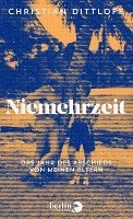 Christian Dittloff - Niemehrzeit, Inbunden