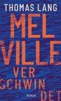 Thomas Lang - Melville verschwindet, Inbunden