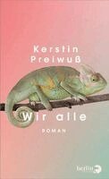 Kerstin Preiwuß - Wir alle, Inbunden