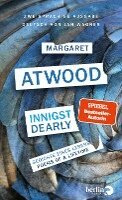 Margaret Atwood - Innigst / Dearly, Inbunden