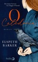 Elspeth Barker - O Caledonia, Inbunden