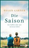 Helen Garner - Die Saison, Inbunden