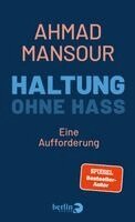 Ahmad Mansour - Haltung ohne Hass, Inbunden