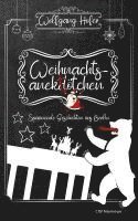 Wolfgang Hofer - Weihnachtsanektötchen - Spannende Geschichten aus Berlin, Inbunden