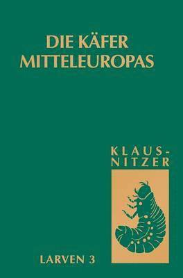 Bernhard Klausnitzer - Die Käfer Mitteleuropas, Bd. L3: Polyphaga 2, Inbunden