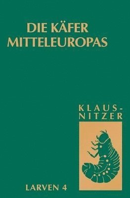 Bernhard Klausnitzer - Die Käfer Mitteleuropas, Bd. L4: Polyphaga 3, Inbunden