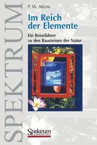 bokomslag Im Reich Der Elemente: Ein Reiseführer Zu Den Bausteinen Der Natur