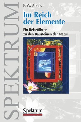 bokomslag Im Reich Der Elemente: Ein Reiseführer Zu Den Bausteinen Der Natur