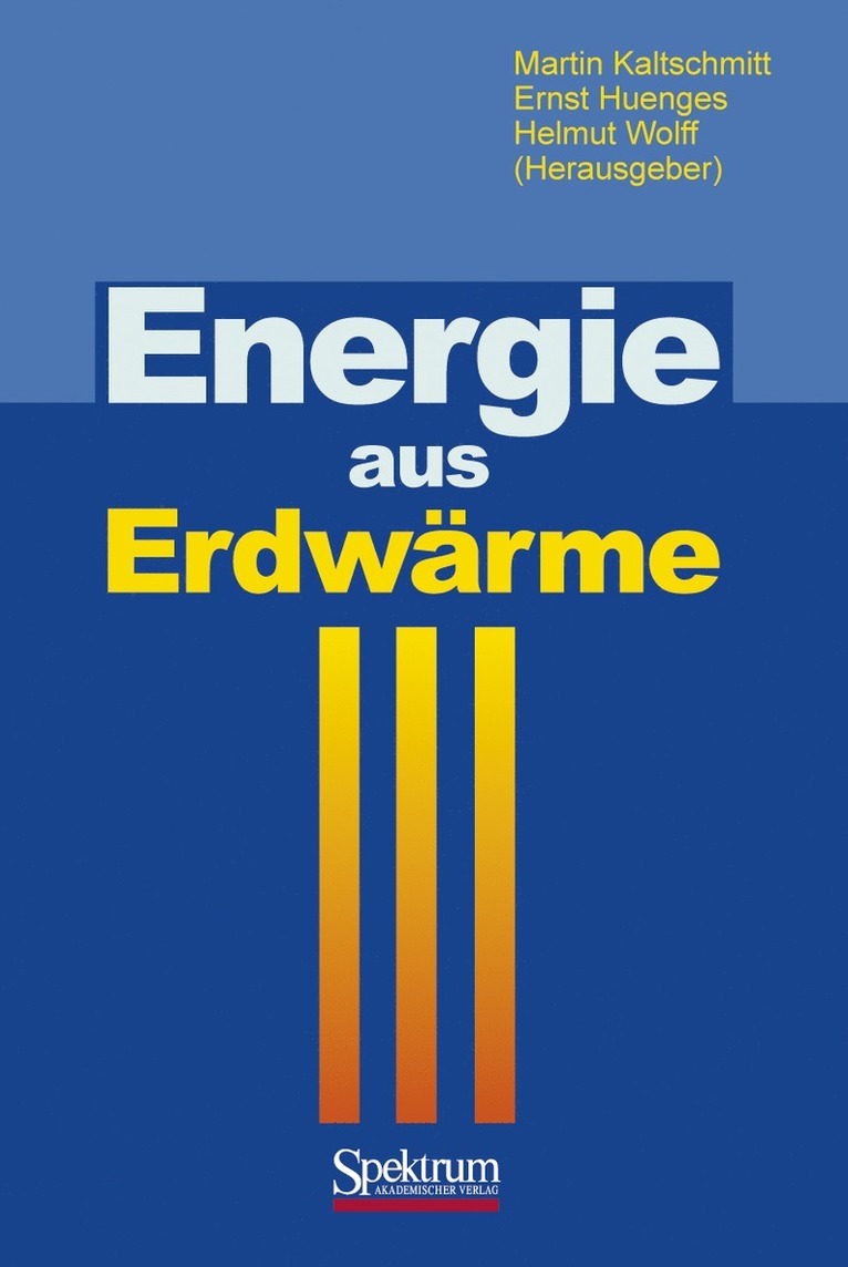 Martin Kaltschmitt, Ernst Huenges, Helmut Wolff, Jörg Baumgärtner, Peer Hoth, Martin Kayser, Burkhardt Sanner, Kuno Schallenberg, Reinhard Jung, Traugott Scheytt, Rainer Lux - Energie aus Erdwärme, Häftad