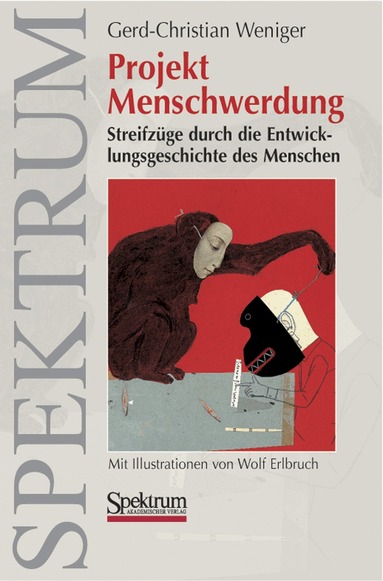 Gerd-Christian Weniger - Projekt Menschwerdung, Häftad
