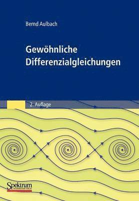 Bernd Aulbach - Gewöhnliche Differenzialgleichungen, Häftad