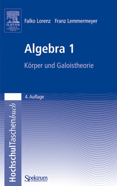 Falko Lorenz, Franz Lemmermeyer - Algebra 1, Häftad