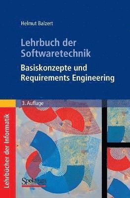 Lehrbuch der Softwaretechnik: Basiskonzepte und Requirements Engineering 1