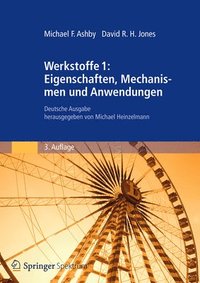 bokomslag Werkstoffe 1: Eigenschaften, Mechanismen Und Anwendungen: Deutsche Ausgabe Herausgegeben Von Michael Heinzelmann