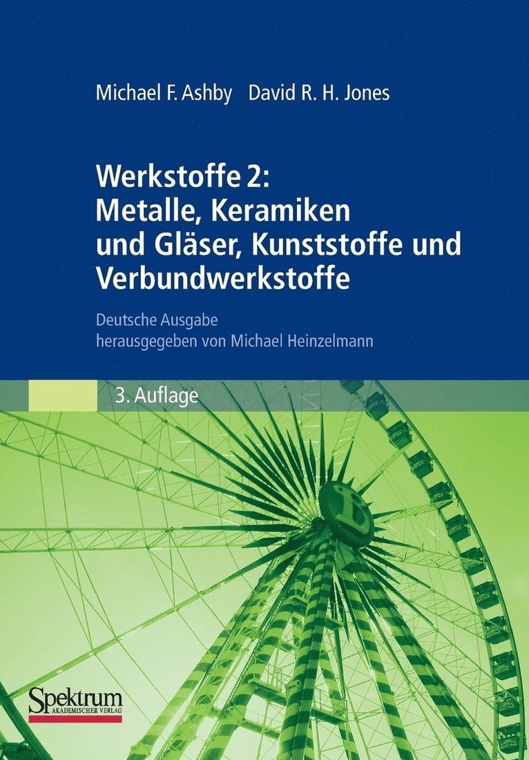 Werkstoffe 2: Metalle, Keramiken Und Gläser, Kunststoffe Und Verbundwerkstoffe: Deutsche Ausgabe Herausgegeben Von Michael Heinzelmann