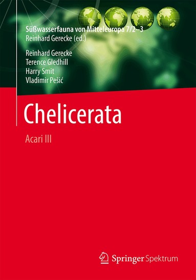 Reinhard Gerecke, Terence Gledhill, Vladimir Pešić, Harry Smit - Süßwasserfauna von Mitteleuropa, Bd. 7/2-3 Chelicerata, Häftad