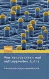bokomslag Von Nanodrahten Und Umklappenden Spins: Zukunftstechnologie Nanoelektronik