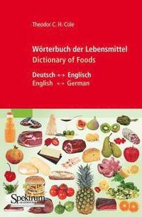 bokomslag Wrterbuch der Lebensmittel - Dictionary of Foods