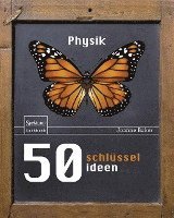 Joanne Baker - 50 Schlüsselideen Physik, Inbunden