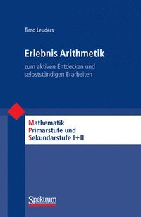 bokomslag Erlebnis Arithmetik: - Zum Aktiven Entdecken Und Selbstständigen Erarbeiten