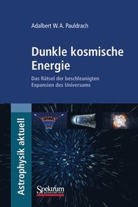 bokomslag Dunkle Kosmische Energie: Das Rätsel Der Beschleunigten Expansion Des Universums