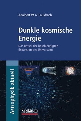 bokomslag Dunkle Kosmische Energie: Das Rätsel Der Beschleunigten Expansion Des Universums