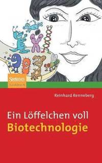bokomslag Ein Löffelchen Voll Biotechnologie