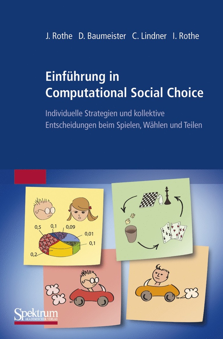 Jörg Rothe, Dorothea Baumeister, Claudia Lindner, Irene Rothe - Einführung in Computational Social Choice, Häftad