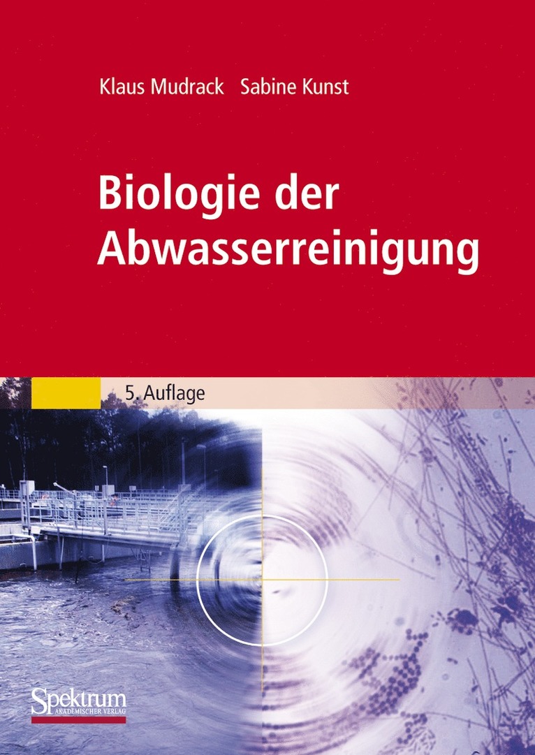 Klaus Mudrack, Sabine Kunst - Biologie der Abwasserreinigung, Häftad