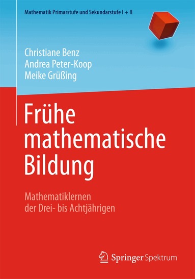 Christiane Benz, Andrea Peter-Koop, Meike Grüßing, Friedhelm Padberg - Frühe mathematische Bildung, Häftad