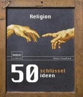 bokomslag 50 Schlüsselideen Religion