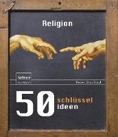 Peter Stanford - 50 Schlüsselideen Religion, Inbunden