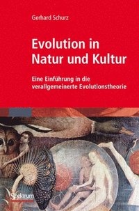 bokomslag Evolution in Natur Und Kultur: Eine Einführung in Die Verallgemeinerte Evolutionstheorie