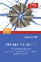 bokomslag Das Lesende Gehirn: Wie Der Mensch Zum Lesen Kam - Und Was Es in Unseren Köpfen Bewirkt