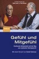 Dalai Lama, Paul Ekman - Gefühl Und Mitgefühl: Emotionale Achtsamkeit Und Der Weg Zum Seelischen Gleichgewicht, Häftad