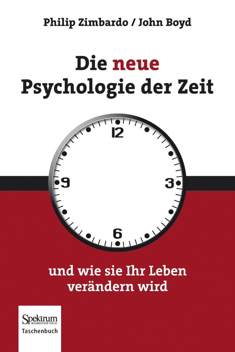 Die Neue Psychologie Der Zeit: Und Wie Sie Ihr Leben Verändern Wird