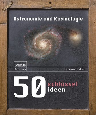 bokomslag 50 Schlsselideen Astronomie und Kosmologie