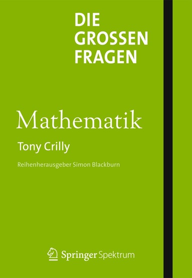 Tony Crilly - Die großen Fragen - Mathematik, Inbunden