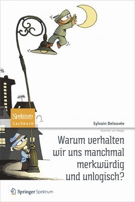 bokomslag Warum Verhalten Wir Uns Manchmal Merkwürdig Und Unlogisch?