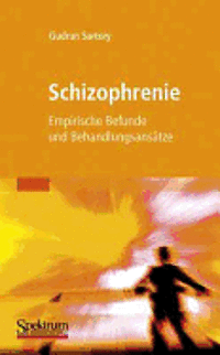 bokomslag Schizophrenie: Empirische Befunde Und Behandlungsansätze