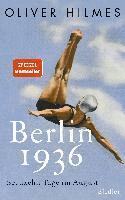 Oliver Hilmes - Berlin 1936, Inbunden