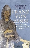 Gunnar Decker - Franz von Assisi, Inbunden