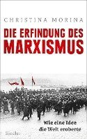 Christina Morina - Die Erfindung des Marxismus, Inbunden