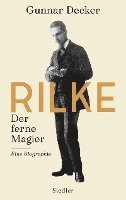 Rilke. Der ferne Magier 1