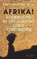 bokomslag Afrika! Rückblicke in die Zukunft eines Kontinents