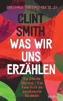 Clint Smith - Was wir uns erzählen, Inbunden