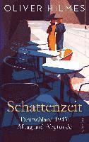 Oliver Hilmes - Schattenzeit, Inbunden