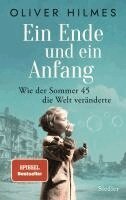 Oliver Hilmes - Ein Ende und ein Anfang, Inbunden